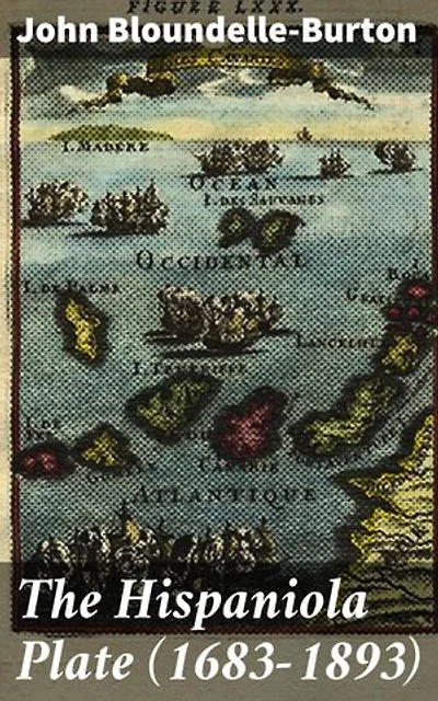 The Hispaniola Plate (1683-1893): A Captivating Adventure through the Caribbean's Turbulent History