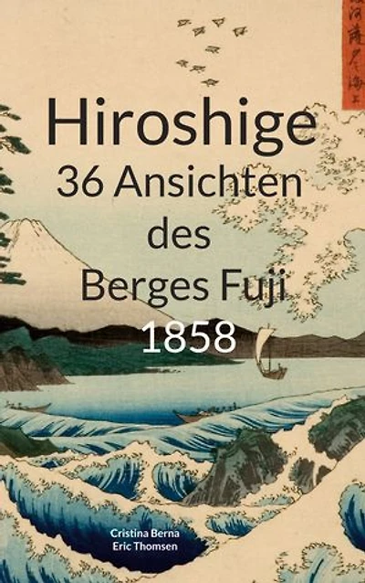 Hiroshige 36 Ansichten des Berges Fuji 1858