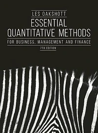 Essential Quantitative Methods: For Business, Management And Finance