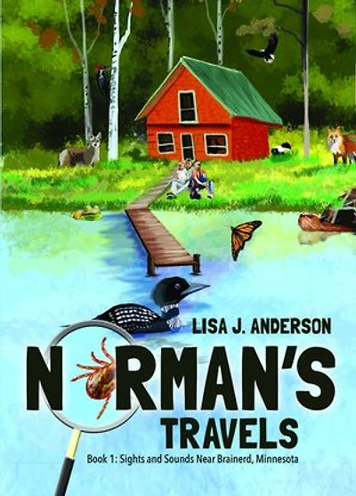 Norman's Travels: Book 1: Sights and Sounds Near Brainerd, Minnesota