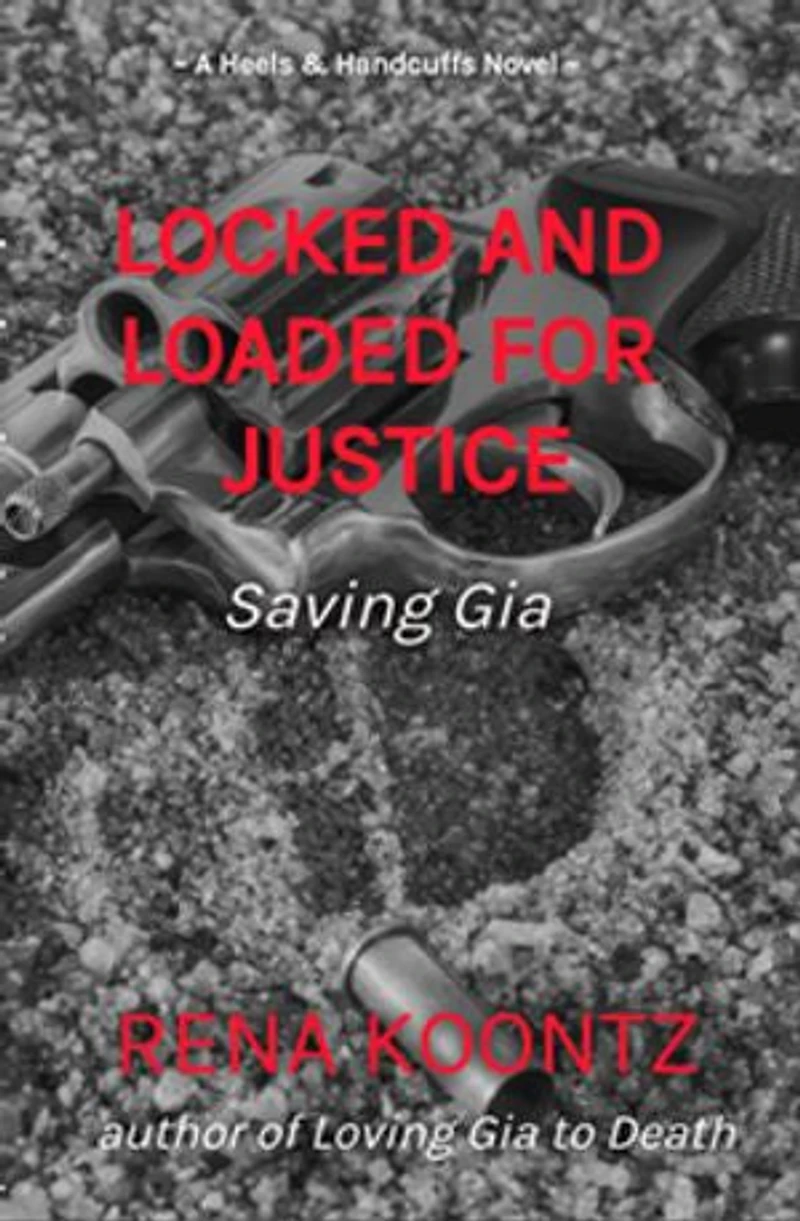 Locked And Loaded For Justice: Saving Gia