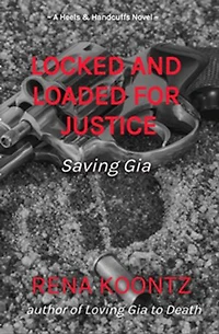 Locked And Loaded For Justice: Saving Gia