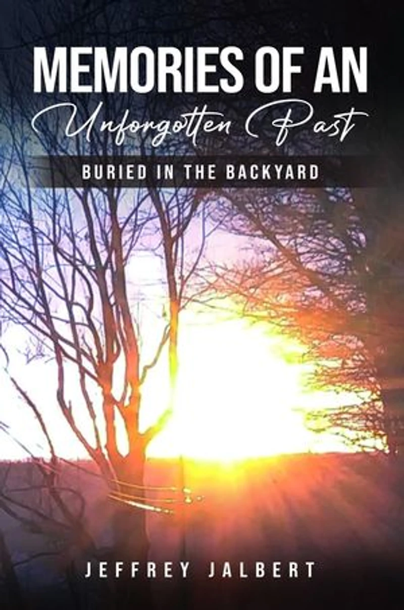 Memories of An Unforgotten Past: Buried In The Backyard