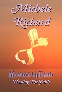 Mocked by Faith: Healing the Faith (Mocked Series #3): The Mocked by . . ., #3