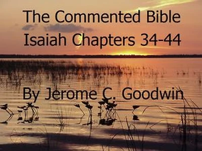 Isaiah Chapters 34-44: An In-Depth Bible Study Platform