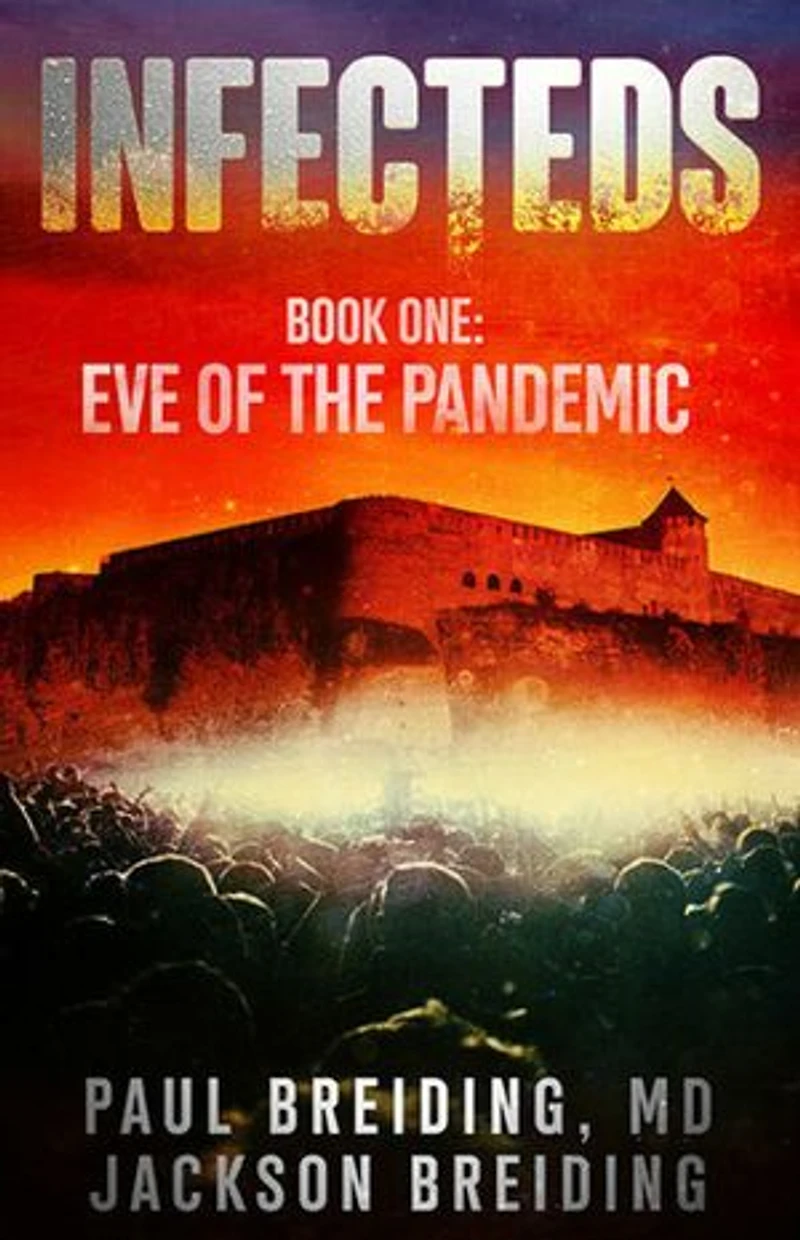 Infecteds: Book One: Eve of the Pandemic