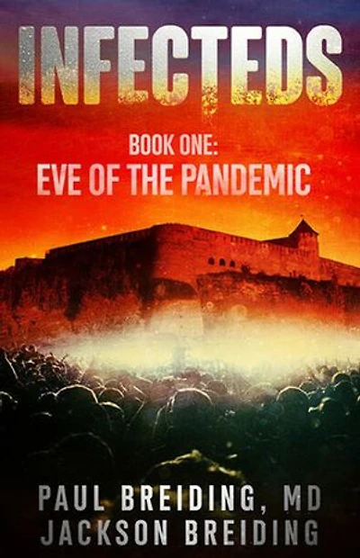 Infecteds: Book One: Eve of the Pandemic