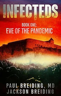 Infecteds: Book One: Eve of the Pandemic