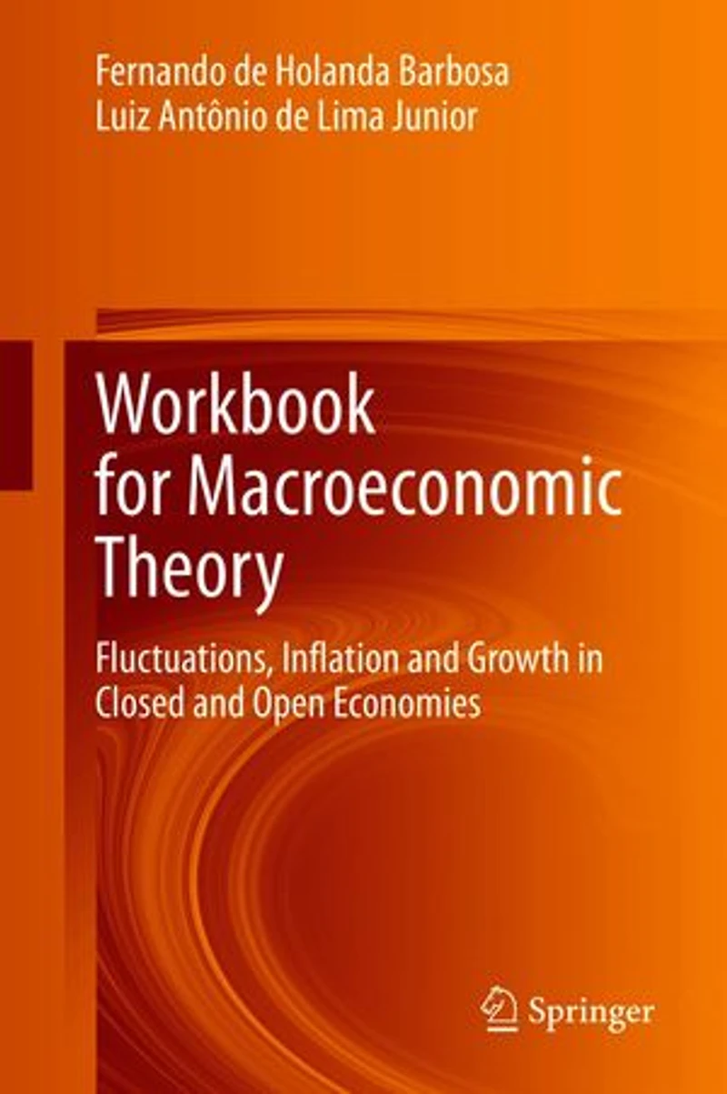 Workbook for Macroeconomic Theory: Fluctuations, Inflation and Growth Closed Open Economies
