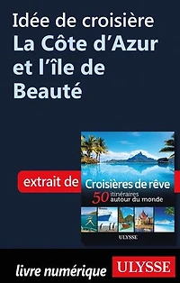 Croisières de rêve 50 itinéraires autour du monde