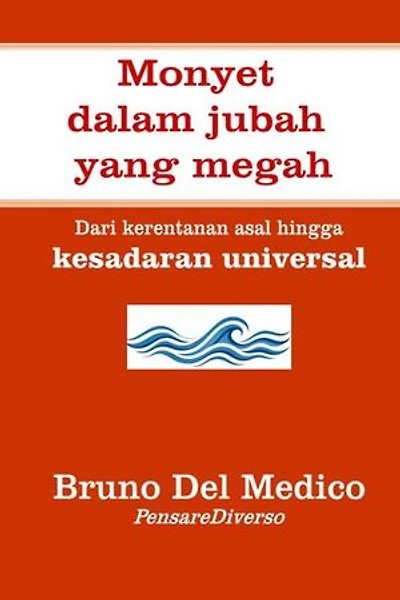 Monyet dalam jubah yang megah.: Dari kerentanan asal hingga kesadaran universal.