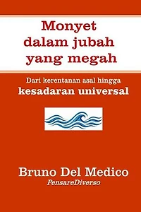 Monyet dalam jubah yang megah.: Dari kerentanan asal hingga kesadaran universal.