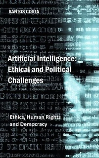 Artificial Intelligence: Ethical and Political Challenges