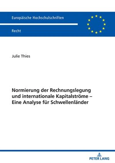 Normierung der Rechnungslegung und internationale Kapitalstroeme - Eine Analyse fuer Schwellenlaender: Schwellenlaender