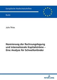 Normierung der Rechnungslegung und internationale Kapitalstroeme - Eine Analyse fuer Schwellenlaender: Schwellenlaender