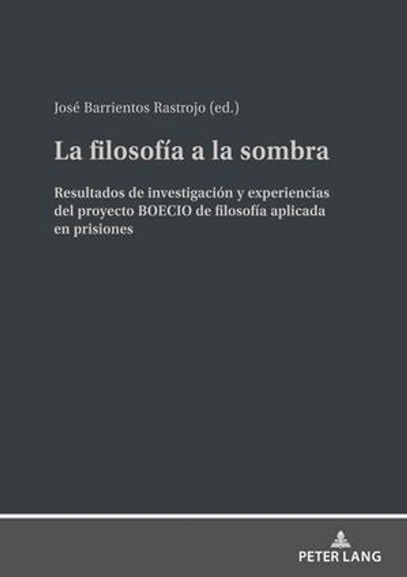 la filosofía a sombra: Resultados de investigación y experiencias del proyecto BOECIO aplicada en prisiones