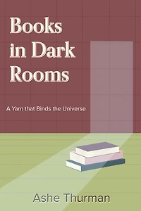 Books in Dark Rooms: A Yarn that Binds the Universe, #2