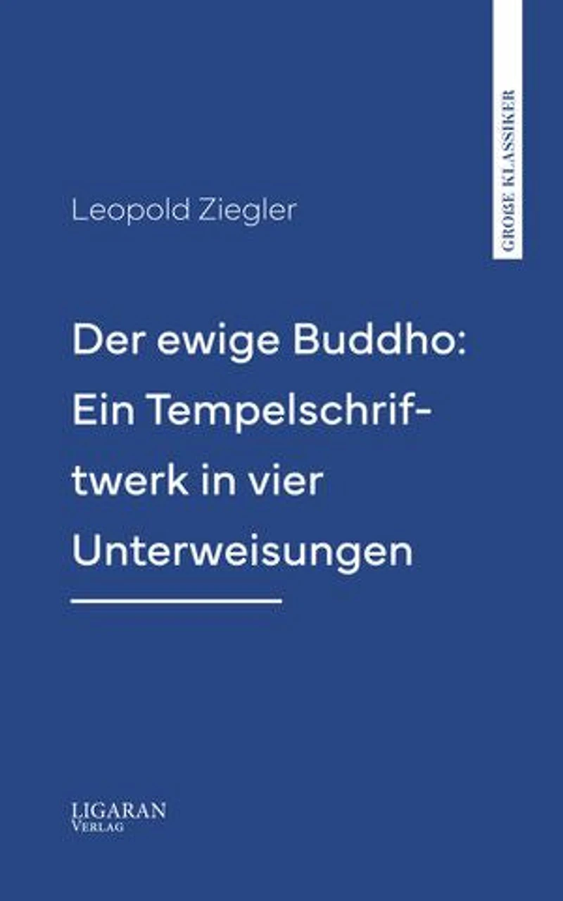 Der ewige Buddho: Ein Tempelschriftwerk in vier Unterweisungen