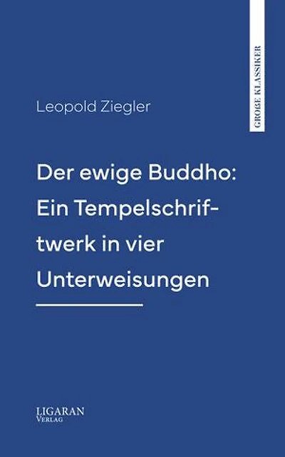 Der ewige Buddho: Ein Tempelschriftwerk in vier Unterweisungen