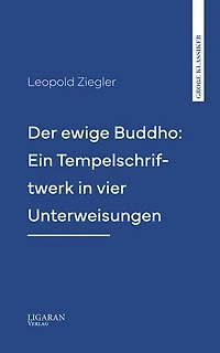 Der ewige Buddho: Ein Tempelschriftwerk in vier Unterweisungen
