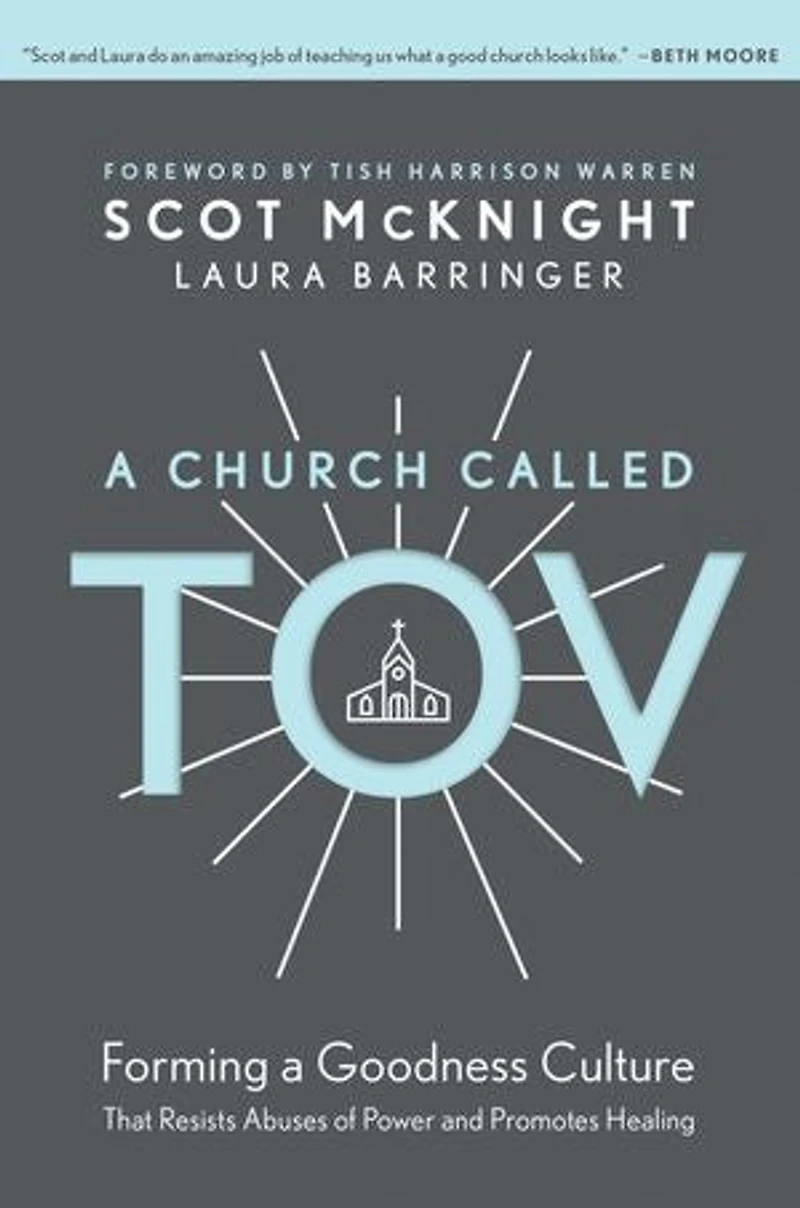 a Church Called Tov: Forming Goodness Culture That Resists Abuses of Power and Promotes Healing