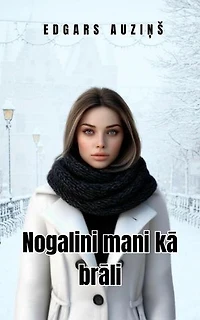 Nogalini mani kā brāli
