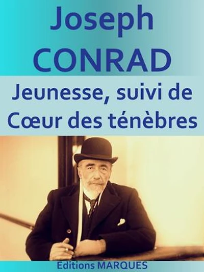 Jeunesse, suivi de Cœur des ténèbres: Edition intégrale