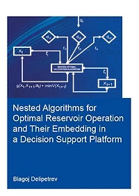 Nested algorithms for optimal reservoir operation and their embedding a decision support platform