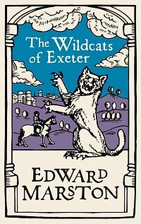 the Wildcats of Exeter: A gripping medieval mystery from bestselling author