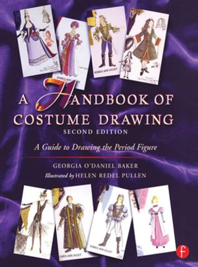A Handbook of Costume Drawing: Guide to Drawing the Period Figure for Design Students