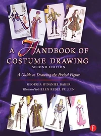 A Handbook of Costume Drawing: Guide to Drawing the Period Figure for Design Students