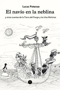 El navío en la neblina: y otros cuentos de la Tierra del Fuego y las islas Malvinas