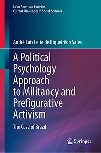 A Political Psychology Approach to Militancy and Prefigurative Activism: The Case of Brazil