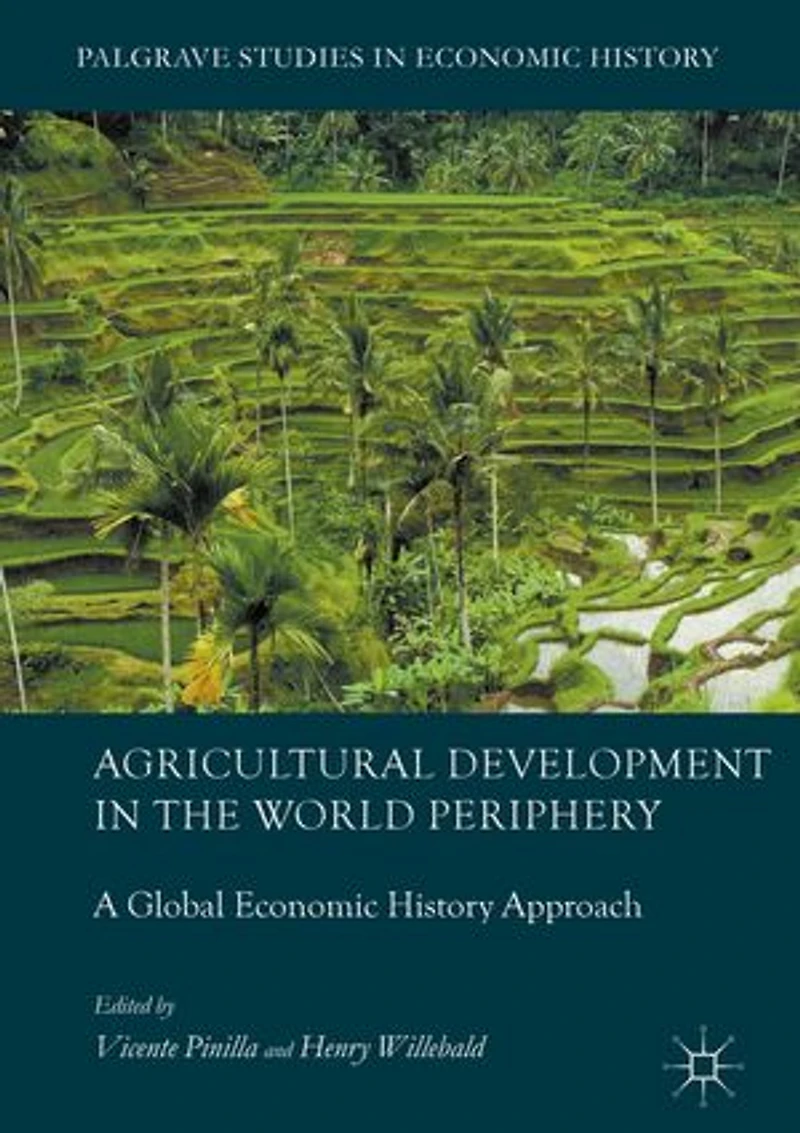 Agricultural Development the World Periphery: A Global Economic History Approach