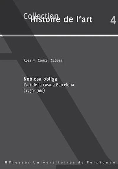 Noblesa obliga: L’art de la casa a Barcelona, 1730-1760