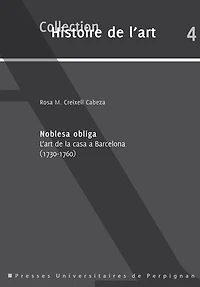 Noblesa obliga: L’art de la casa a Barcelona, 1730-1760