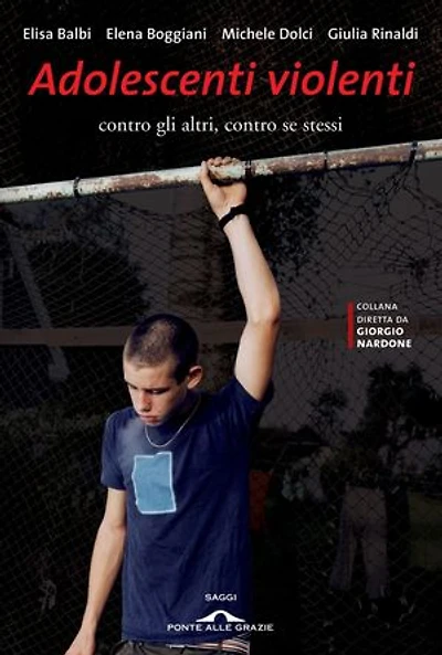 Adolescenti violenti: Contro gli altri, contro se stessi