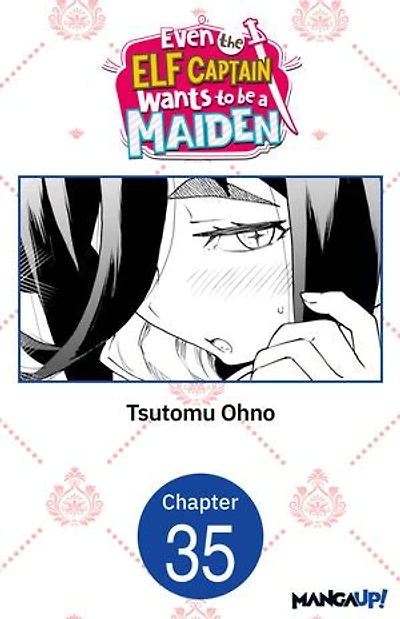 Even the Elf Captain Wants to be a Maiden #035