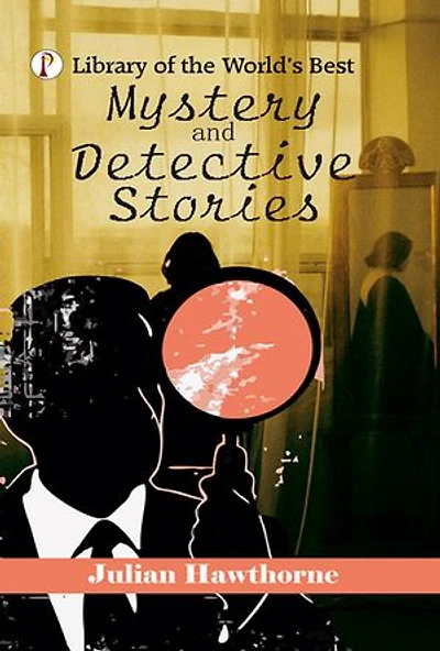 Library of the World's Best Mystery and Detective Stories