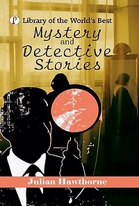 Library of the World's Best Mystery and Detective Stories