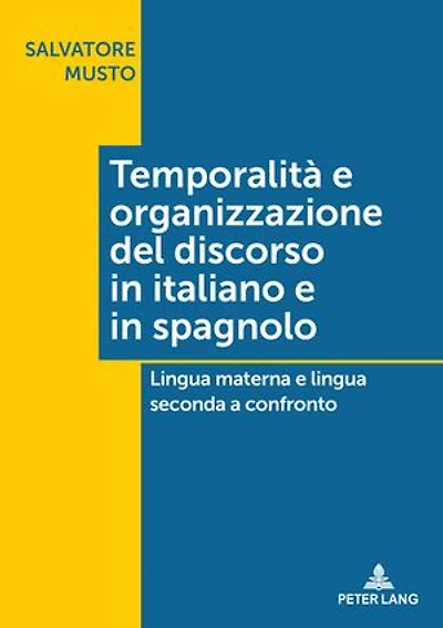 Temporalità e organizzazione del discorso italiano spagnolo: lingua materna seconda a confronto