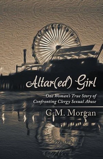 Altar(ed) Girl: One Woman's True Story of Confronting Clergy Sexual Abuse