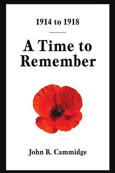 1914 to 1918: A Time to Remember