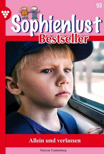 Allein und verlassen: Sophienlust Bestseller 93 – Familienroman