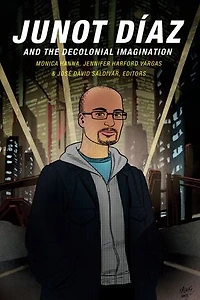 Junot D�az and the Decolonial Imagination