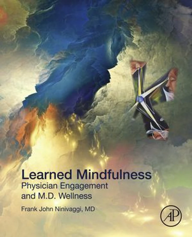 Learned Mindfulness: Physician Engagement and M.D. Wellness