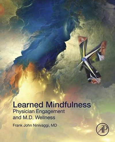 Learned Mindfulness: Physician Engagement and M.D. Wellness