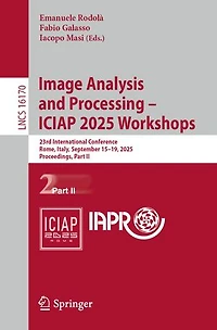 Image Analysis and Processing - ICIAP 2025 Workshops: 23rd International Conference, Rome, Italy, September 15-19, 2025, Proceedings, Part II