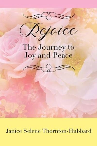 Rejoice: The Journey to Joy and Peace