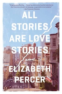 All Stories Are Love Stories: A Novel
